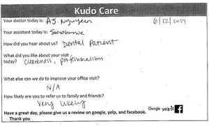 A handwritten survey form titled 'Kudo Care' with various questions and answers regarding a dental visit, including the doctor's name, assistant's name, date, how the patient heard about the practice, what they liked about the visit, and how likely they are to refer others, with a request for a review on Google, Yelp, and Facebook.