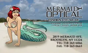 An advertisement poster for Mermaid Optical featuring a smiling mermaid in a bikini with the text Mermaid Optical Fashion Eye-Wear Eye Exam, Designer Eyewear, Contact Lenses, Repair Job, 2819 Mermaid Ave. Brooklyn, NY 11224, Tel: 718-265-6066, Fax: 718-265-0665